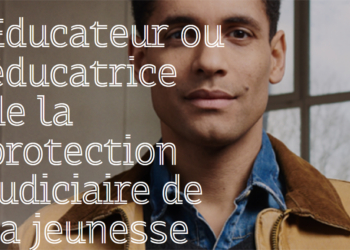 Educatrices et des éducateurs de la protection judiciaire de la jeunesse : le Ministère recrute