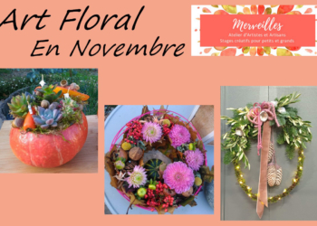 Novembre et décembre à Saumur : Cours d’Art Floral à l’Atelier Merveilles
