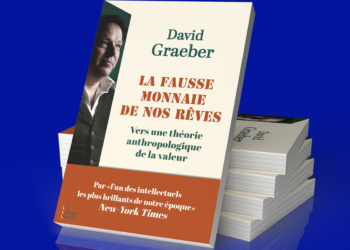 La Librairie du Kiosque. « La fausse monnaie de nos rêves. Vers une théorie anthropologique de la valeur » de David Graeber