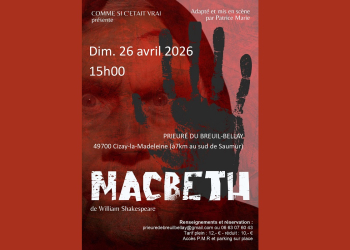 26 avril à Cizay-la-Madeleine. Macbeth de Shakespeare sera joué au Prieuré du Breuil-Bellay