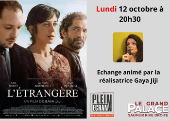 12 octobre à Saumur. Plein Ecran : Projection du film « L&rsquo;Étrangère » en présence de la réalisatrice Gaya Jiji