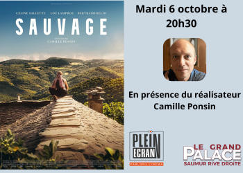 6 octobre à Saumur. Plein Ecran : Projection du film « Sauvage » en présence du réalisateur